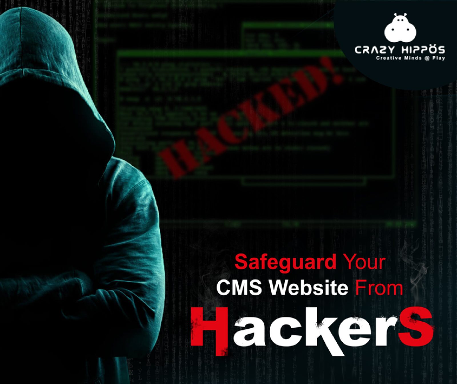 10 SECURITY TIPS TO PROTECT YOUR CMS WEBSITE FROM HACKERS