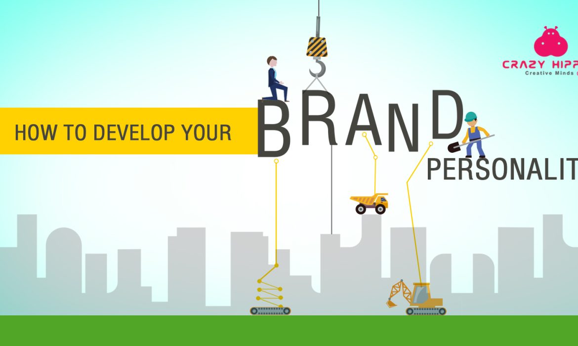 HOW TO DEVELOP YOUR BRAND’S PERSONALITY