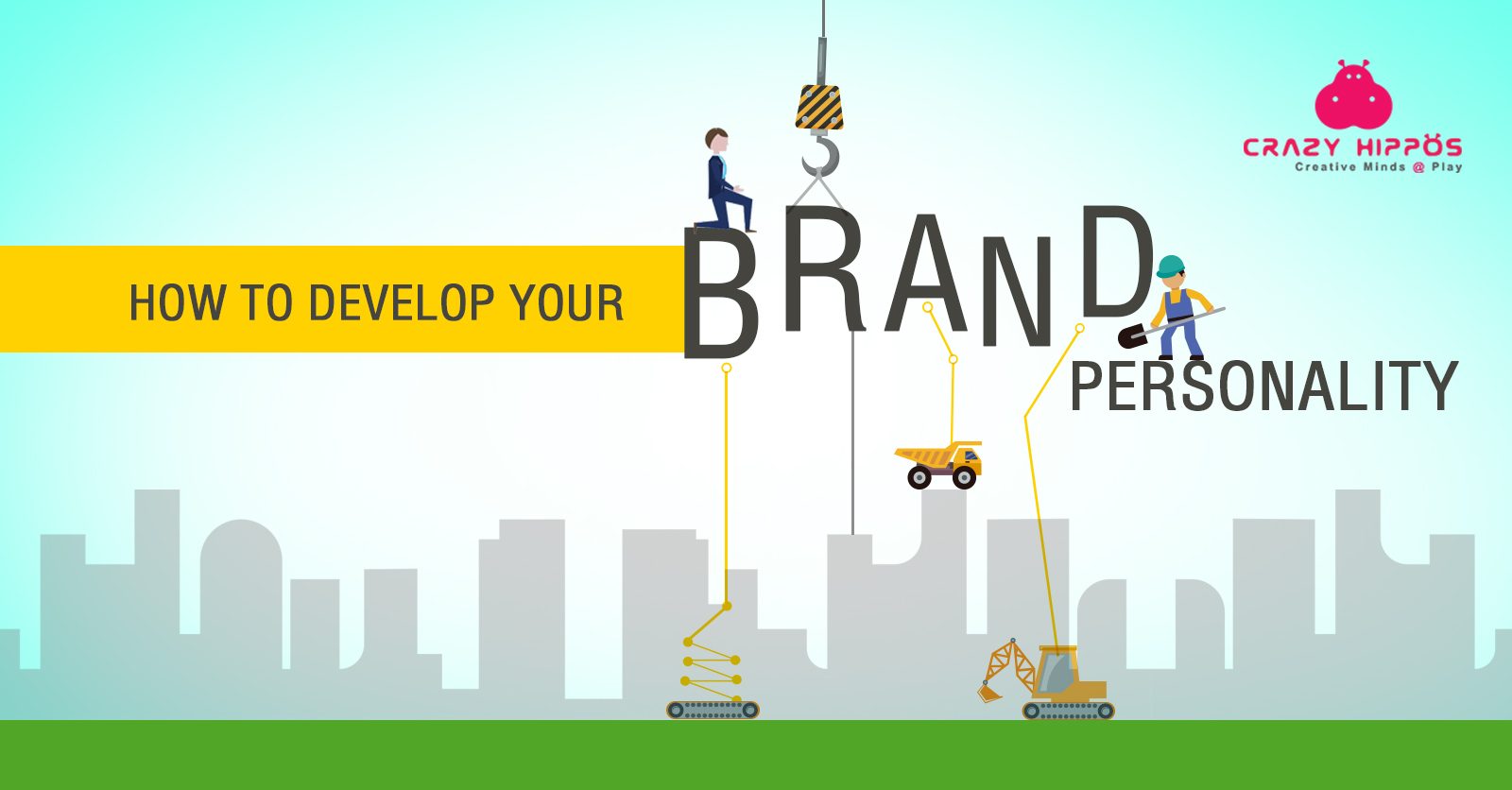 HOW TO DEVELOP YOUR BRAND’S PERSONALITY
