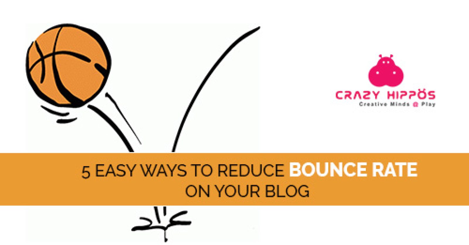 5 EASY WAYS TO REDUCE BOUNCE RATE ON YOUR BLOG